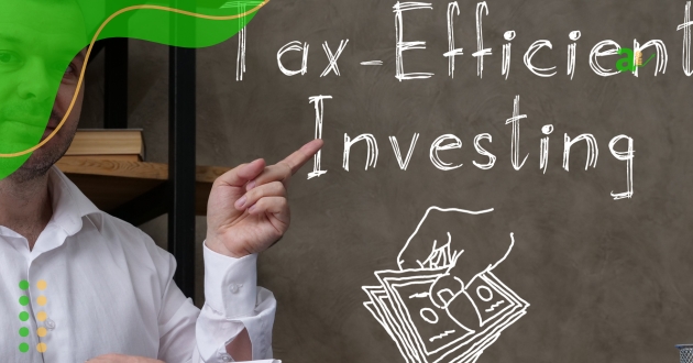 Tax efficient investing tips