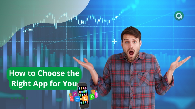 How to Choose the Right App for You